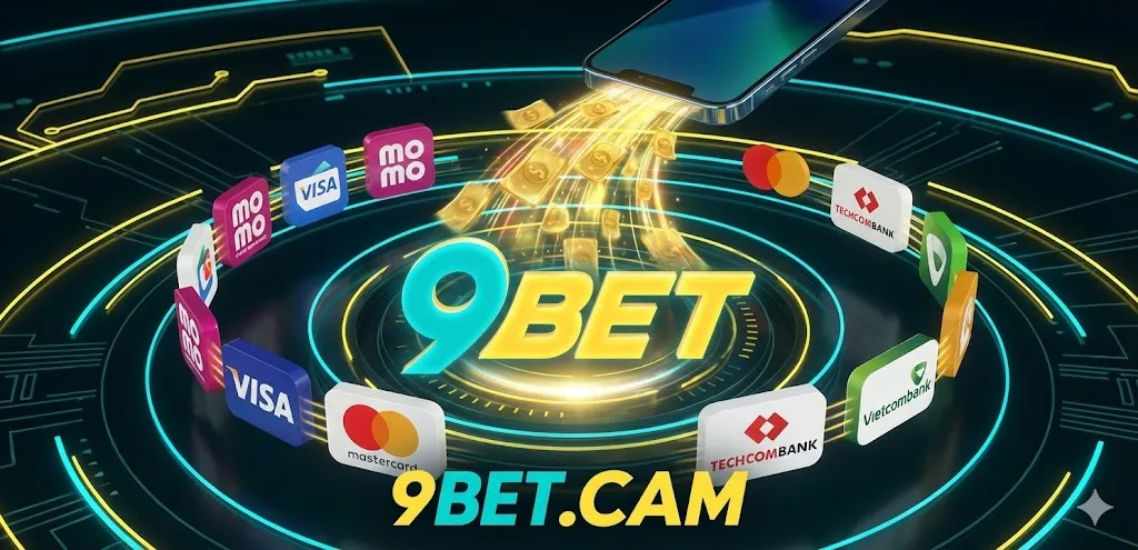 Vận hành hệ thống nạp tiền 9bet tự động hóa siêu tốc độ